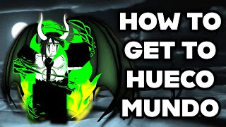 HOW TO GET TO HUECO MUNDO TYPE SOUL [upl. by Garrek]