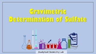 Gravimetric Determination of Sulfate Analytical Chemistry Lab [upl. by Amrak413]