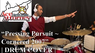 “Pressing Pursuit  Cornered 2007”  Apollo Justice Ace Attorney  DRUM COVER [upl. by Bashemeth558]