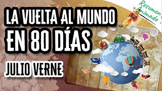 La Vuelta al Mundo en 80 días de Julio Verne  Resúmenes de Libros [upl. by Oigroig]