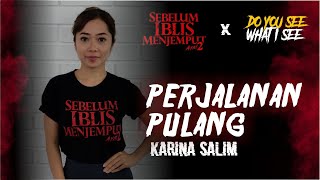 PERJALANAN PULANG oleh KARINA SALIM  Episode Spesial Sebelum Iblis Menjemput Ayat 2 [upl. by Nesnej]