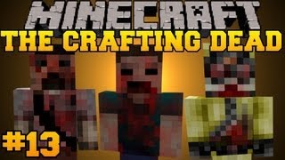 Minecraft The Crafting Dead  Lets Play  Part 13 The Walking DeadDayZ Mod [upl. by Affer]