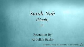 Surah Nuh Noah 071 Abdullah Basfar Quran Audio [upl. by Enid86]