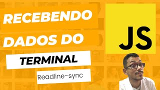 Recebendo dados pelo terminal em JS  Readlinesync [upl. by Herc]