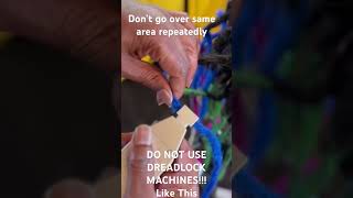 DO NOT USE THE DREADLOCK MACHINES Like This…… [upl. by Jasisa]