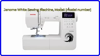 REVIEW 2024 Janome White Sewing Machine Model model number ESSENTIAL details [upl. by Nyrahs]