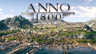 Anno 1800  Official Trailer  E3 2018 [upl. by Malin]