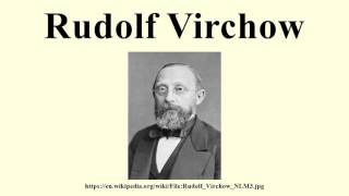 Rudolf Virchow [upl. by Najib214]