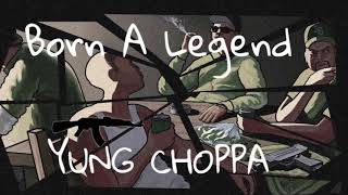 Yung Choppa  Life Ends [upl. by Jordan298]