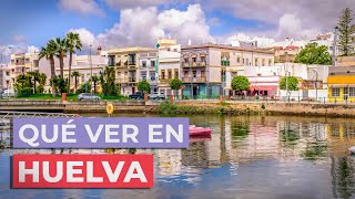 Qué ver en Huelva 🇪🇸  10 Lugares Imprescindibles [upl. by Eimoan]