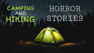 6 Scary True Camping  Hiking Horror Stories [upl. by Ruy]