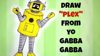 How To Draw Plex From Yo Gabba Gabba [upl. by Carnay578]