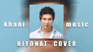 Zohid Ummon  Hiyonat cover by khani va DNDM music [upl. by June]