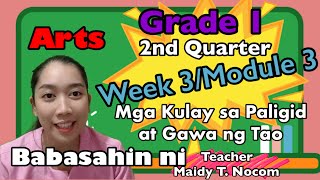 Arts 1 Mga Kulay sa Paligid at Gawa ng Tao Second Quarter Week 3 [upl. by Yalhsa553]