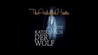 Derwolf von John Katzenbach teil 1v2 Hörbuch Roman Bestseller [upl. by Nicholl]