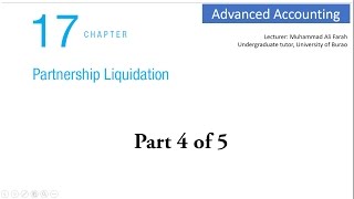 Advanced Accounting Chapter 17 Partnership Liquidation Part 4 of 5 [upl. by Aihseyk]