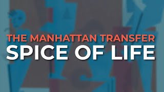 The Manhattan Transfer  Spice Of Life Official Audio [upl. by Millie]