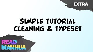 Simple Tutorial Cleaning amp Typesetting Manhua [upl. by Sekoorb]