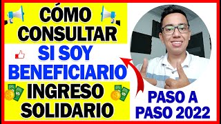 Atención Cómo consultar si soy beneficiario de Ingreso Solidario  Paso a Paso 2022 [upl. by Sidras700]