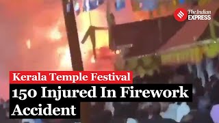 Fireworks Accident At Kerala Temple Festival Injures Over 150 Eight In Serious Condition [upl. by Ginder]