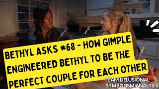 Bethyl Asks 68  How Gimple Engineered Bethyl to be the Perfect Couple for Each Other [upl. by Carrol]