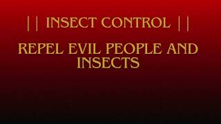 INSECT CONTROL  REPEL INSECTS AND EVIL PEOPLE  MORPHIC FIELD [upl. by Nivla]