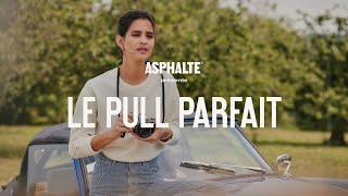 Le Pull Parfait  ASPHALTE FEMME [upl. by Laufer]