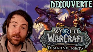 DÉCOUVERTE  WoW  Dragonflight [upl. by Groome673]