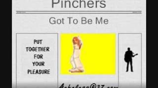 Pinchers  Got To Be Me [upl. by Mark769]