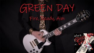 GREEN DAY  Fire Ready Aim  GUITAR Cover [upl. by Aliac494]