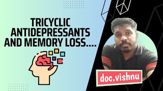 Tricyclic antidepressants and memory loss  docvishnu [upl. by Villada]