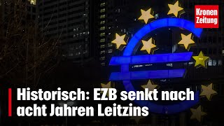 Historisch EZB senkt nach acht Jahren Leitzins  kronetv NEWS [upl. by Odysseus]