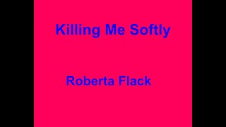 Killing Me Softly  Roberta Flack  with lyrics [upl. by Ytsrik]