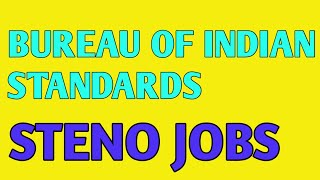 STENO JOBS BUREAU OF INDIAN STANDARDS SHORTHAND COACHING AVAILABLE [upl. by Guibert]