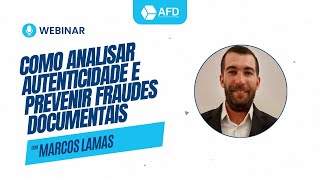 Como analisar autenticidade e prevenir fraudes documentais Com o Prof Marcos Lamas [upl. by Flinn]