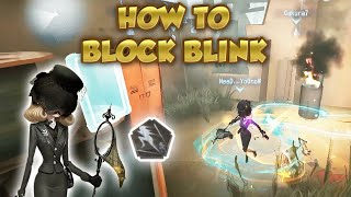 How To Block Blink  Identity V  第五人格  제5인  Entomologist [upl. by Rhee303]