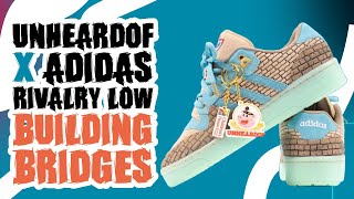 Unheardof x adidas Rivalry Low Building Bridges [upl. by Cochrane]