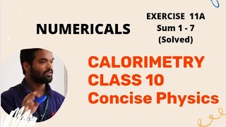 Numericals of Calorimetry class 10 icse  Concise physics  Selina  Physics  Exercise 11A [upl. by Stew]