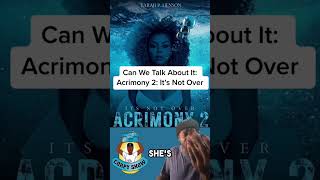 Is Acrimony 2 Actually Happening [upl. by Ecinert493]