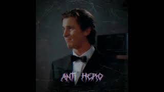 AntiHero By Alcc [upl. by Adigirb]