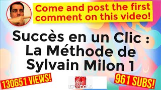 Succès en un Clic  La Méthode de Sylvain Milon 1 [upl. by Suiradel701]