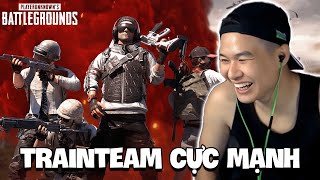 PUBG TRAIN TEAM CỰC MẠNH… MẠNH AI NẤY NÓI [upl. by Ahsiuqat]