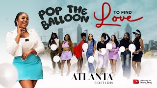 Episode 95 ATLANTA EDITION Pop the balloon to eject least attractive guy on the Hunt Game Show [upl. by Annuahs]