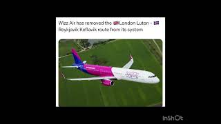 Wizz Air has removed the 🇬🇧London Luton  🇮🇸Reykjavík Keflavik route from its system [upl. by Camm]