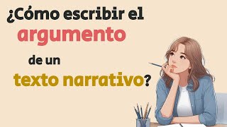 ¿Cómo encontrar y escribir el argumento de una narración │ Español para Secundaria Primer año [upl. by Llenroc]