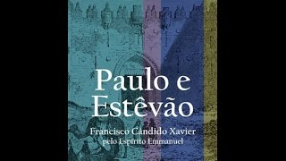 Audiolivro Paulo e Estêvão  Parte 1 Capítulo 01 [upl. by Ordep]