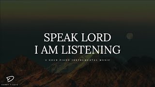 Speak Lord I Am Listening 3 Hour Prayer amp Meditation Music [upl. by Mountford385]