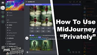 How To Use MidJourney quotPrivatelyquot By Creating Your Own Discord Server [upl. by Silsbye]