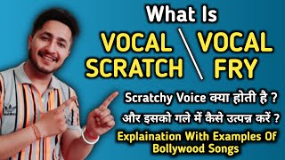 VOCAL SCRATCH  VOCAL FRY  What Is Vocal Fry Or Vocal Scratch  Scratchy Voice  Vocal Fry Exercise [upl. by Amlez]