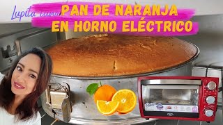 receta de pan de naranja fácil y rápido en horno eléctrico [upl. by Doti]